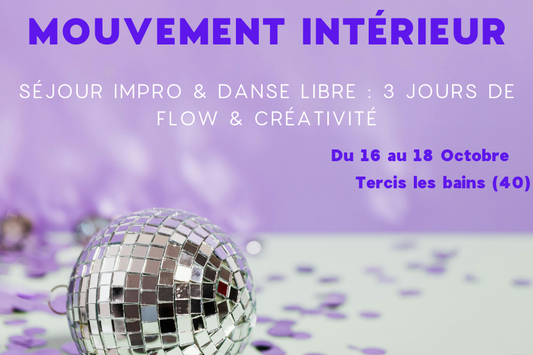 Mouvement intérieur : Impro & Danse libre - Du 16 au 18/10/26
